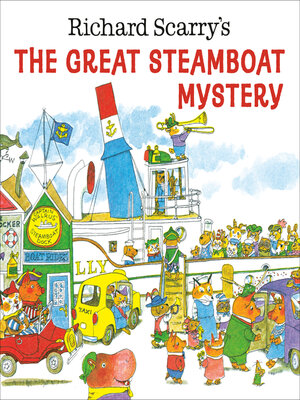 cover image of Richard Scarry's the Great Steamboat Mystery